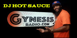 Gynesis Afternoon Mix With 
DJ Hot Sauce