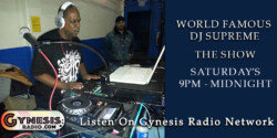 World Famous DJ Supreme 
Saturday's
8PM- Midnight